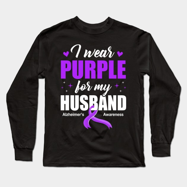 Support I Wear Purple For My Husband Alzheimer's Awareness Long Sleeve T-Shirt by James Green